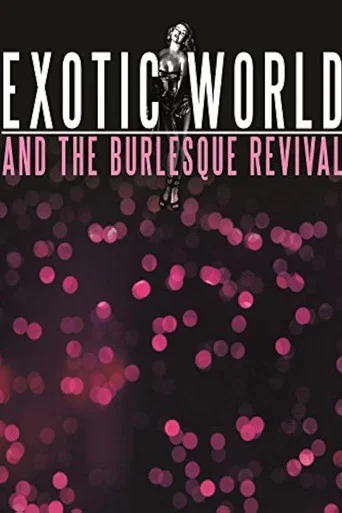 Exotic World and the Burlesque Revival