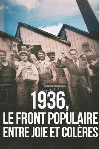 1936: The Popular Front, Between Joy and Anger