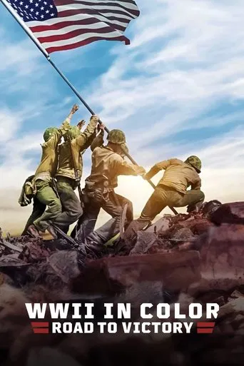 La II Guerra Mundial en color: El camino a la victoria