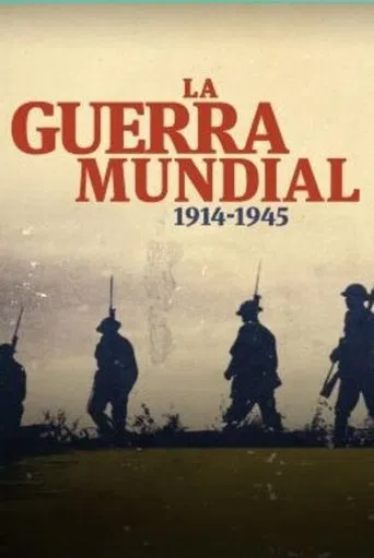 La Guerra Mundial: 1914 - 1945