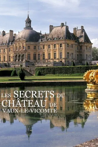 Les Secrets du château de Vaux-le-Vicomte