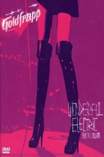 Goldfrapp: Wonderful Electric - Live in London