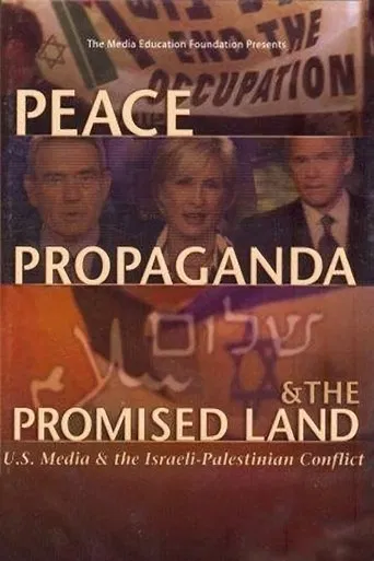 Peace, Propaganda & the Promised Land