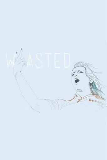 Wasted