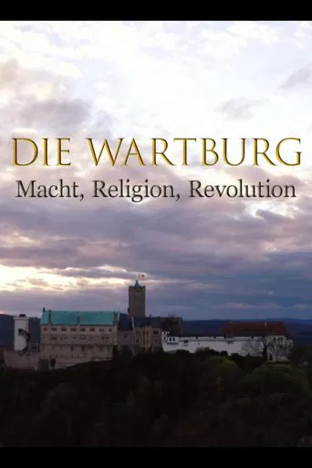 El castillo de Wartburg - Poder, religión, revolución