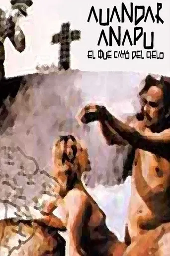 Auandar Anapu: El que cayó del cielo