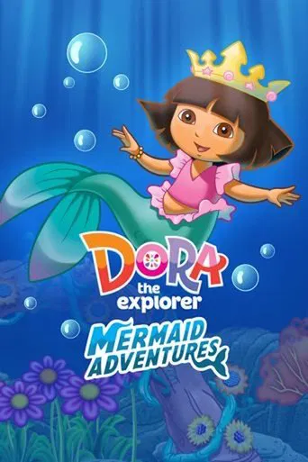 Dora: Aventuras mágicas en el reino de las sirenas