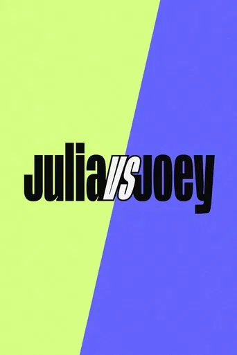 Julia vs Joey