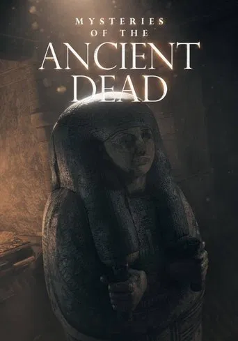 Mysteries of the Ancient Dead
