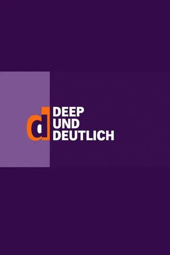 deep und deutlich