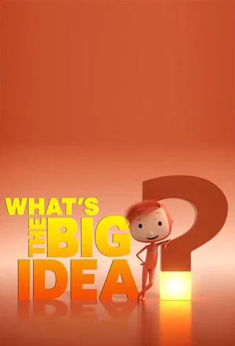 What's the Big Idea?
