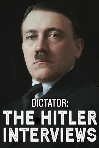 Dictator: The Hitler Interviews