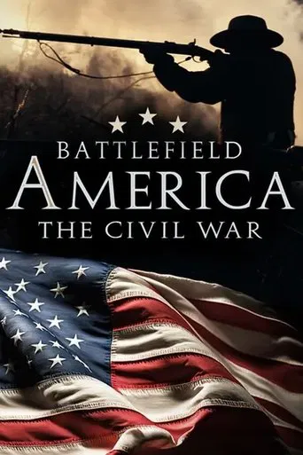 Battlefield America: The Civil War