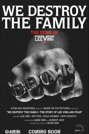 We Destroy the Family - The Story of Lee Ving and Fear