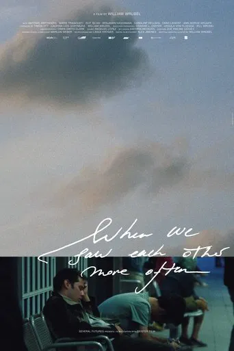 When We Saw Each Other More Often