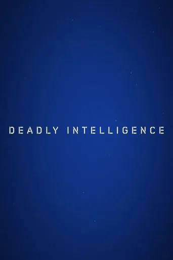 Deadly Intelligence