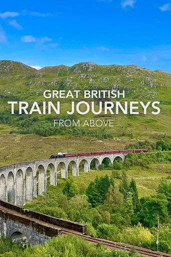 Great British Train Journeys From Above