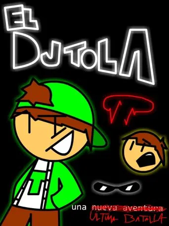 El DJtola : Una Ultima Batalla