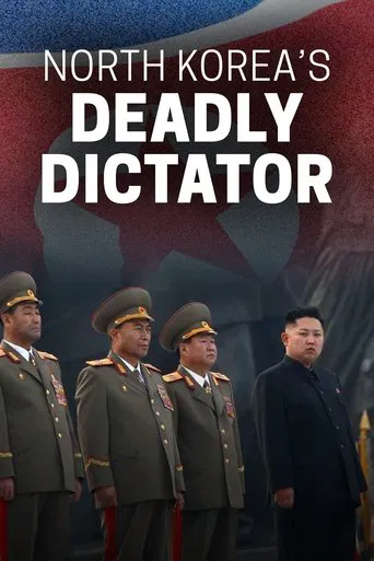 North Korea's Deadly Dictator
