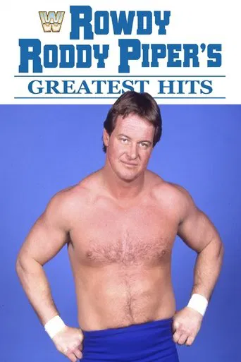 Rowdy Roddy Piper's Greatest Hits