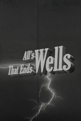All's Wells That Ends Wells