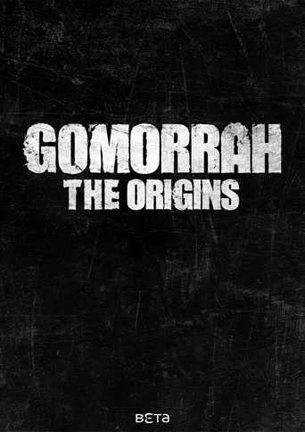 Gomorrah - The Origins