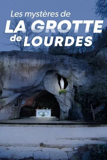 Les mystères de la grotte de Lourdes