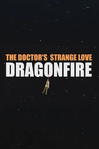 The Doctor's Strange Love: Dragonfire