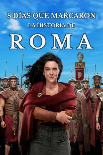 8 días que marcaron la historia de Roma