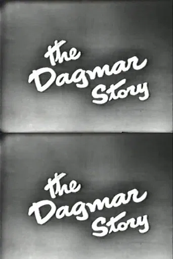 The Dagmar Story