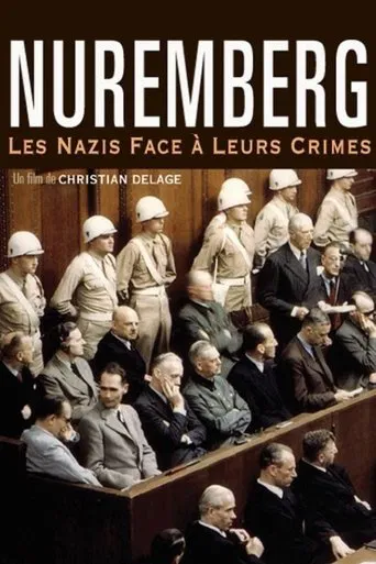 Nuremberg: The Nazis Facing their Crimes