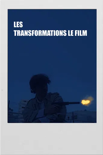 Les Transformations Le Film