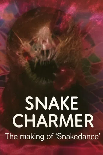 Snake Charmer: The Making of 'Snakedance'