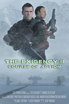 The Exigency II: Course of Action