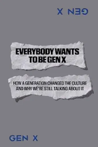 Everybody Wants to Be Gen X