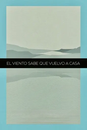 El Viento Sabe Que Vuelvo A Casa