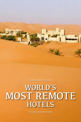 The World's Most Remote Hotels