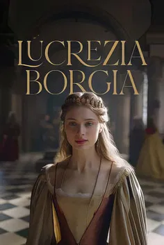 The Daughter of the Pope: Lucrezia Borgia