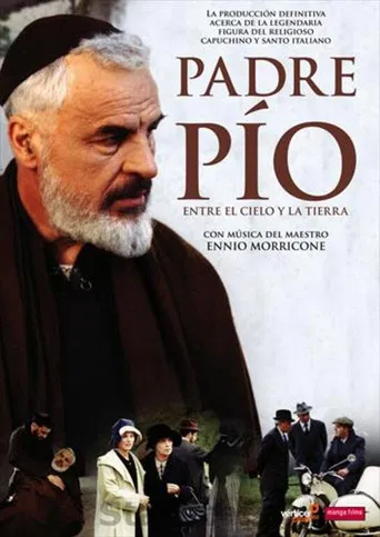 Padre Pío: Entre el cielo y la tierra