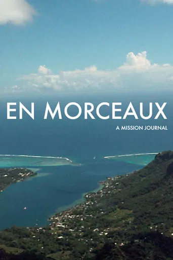 En Morceaux: A Mission Journal