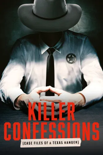Killer Confessions: Case Files of a Texas Ranger