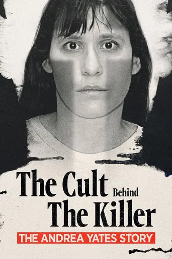 The Cult Behind the Killer: The Andrea Yates Story