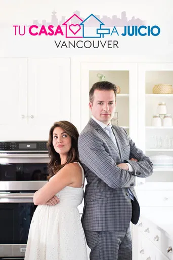 Tu casa a juicio Vancouver