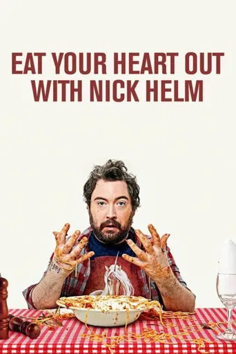 Eat Your Heart Out with Nick Helm