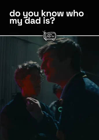 do you know who my dad is?