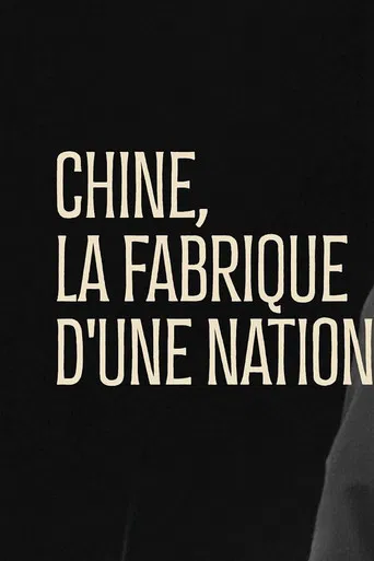 Chine, la fabrique d'une nation