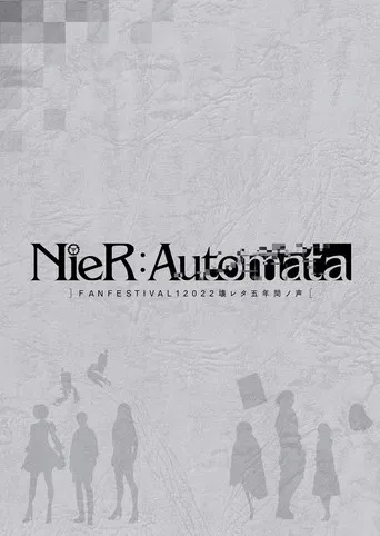 NieR:Automata FAN FESTIVAL 12022: Voices from the Verge