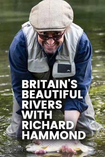 Britain's Beautiful Rivers with Richard Hammond