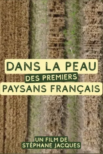 Dans la peau des premiers paysans français