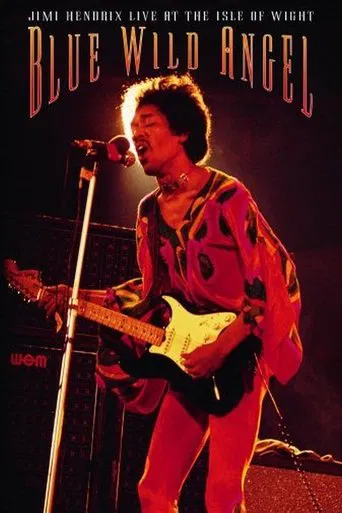 Blue Wild Angel: Jimi Hendrix Live at The Isle of Wight
